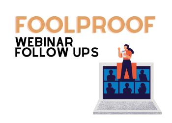 Foolproof Webinar Follow Ups